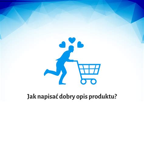 Jak napisać dobry opis produktu Blog