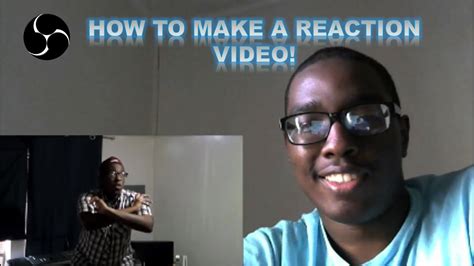 HOW TO MAKE A REACTION VIDEO! - YouTube