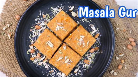 Winter Special Masala Gur Recipe Masala Jaggery How To Make Dry