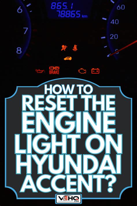 How To Reset The Check Engine Light On Hyundai Accent