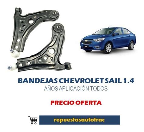 Bandejas Suspension Par Chevrolet Sail 1 4 Producto Nuevo Cuotas