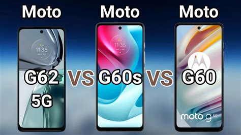 Motorola Moto G62 5g Vs Moto G60s Vs Moto G60 Youtube