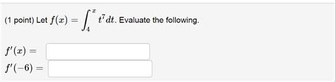 Solved 1 Point Let F X Dt Evaluate The Following 1
