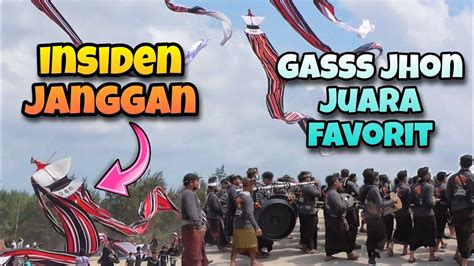 Insiden Janggan Sampai Gasss Jhon Juara Favorit Di Festival Layangan