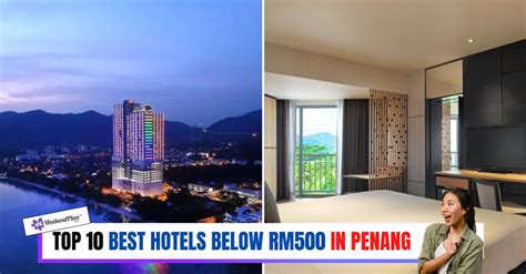 Top 10 Best Hotels Below Rm500 In Penang 2024 Latest