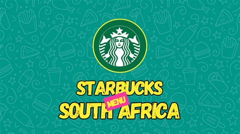 Starbucks Menu With Prices & Secret Menu 2025 South Africa