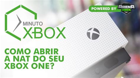 COMO ABRIR A NAT DO SEU XBOX ONE MINUTO XBOX XBOXBR YouTube