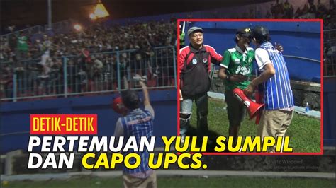 Detik Detik Yuli Sumpil Mendatangi Tribun Upcs Dan Kabomania Youtube