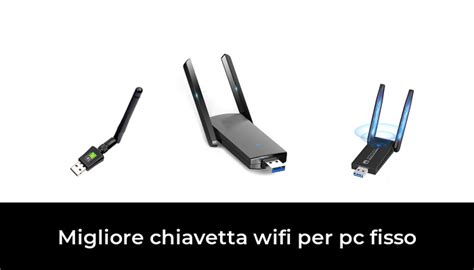 Migliore Chiavetta Wifi Per Pc Fisso Nel Secondo Gli Esperti