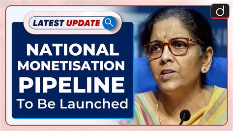 National Monetisation Pipeline To Be Launched Latest Update Drishti