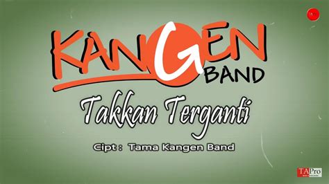 Chord Gitar Kangen Band - Takkan Terganti Kunci Dasar - Chords.id