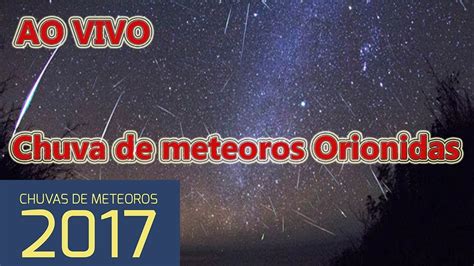 Chuva De Meteoros Orionidas Youtube