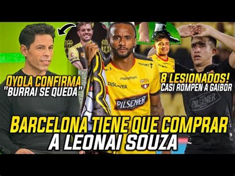 Lesionados Adi S A Gaibor Barcelona Tiene Que Comprar A Leonai