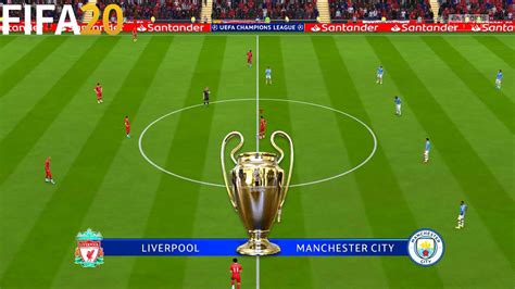 Fifa Liverpool Vs Manchester City Uefa Champions League Full