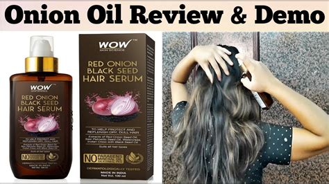 Wow Skin Science Onion Black Seed Hair Oil Review Demo Onion Oil For