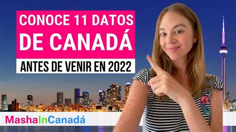 11 COSAS QUE DEBES SABER si vienes a Canadá en 2022 YouTube