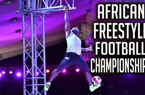 AFRICAN FREESTYLE FOOTBALL CHAMPIONSHIPS Techrisemedia