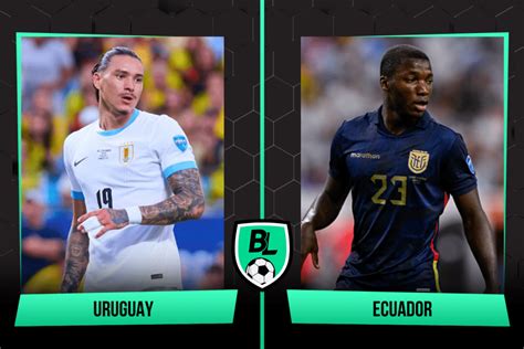 Alineaciones De Uruguay Vs Ecuador Fecha Hora Cuándo Y Dónde Ver En