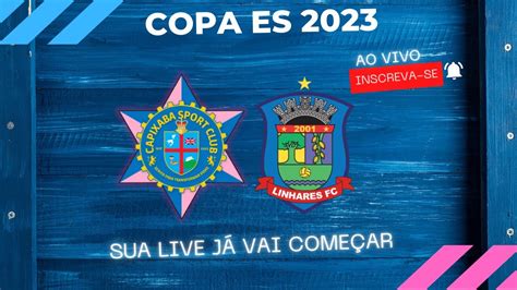 Copa Es Rodada Capixaba Sport Club X Linhares Fc Youtube