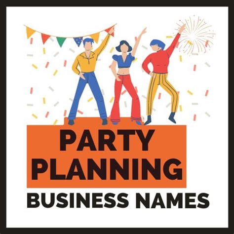 Party Planning Business Names Event Ideas To Grab Aldvin Gomes