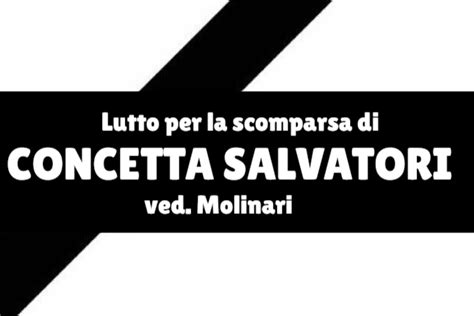 Lutto Per La Scomparsa Della Cara Concetta Salvatori Ved Molinari