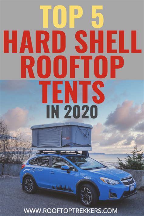 5 Best Hard Shell Roof Top Tents Of 2023 Artofit