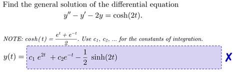 Solved Find The General Solution Of The Differential Equation Y Y 2y Cosh2t Note