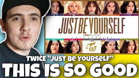 TWICE JUST BE YOURSELF Reaction YouTube