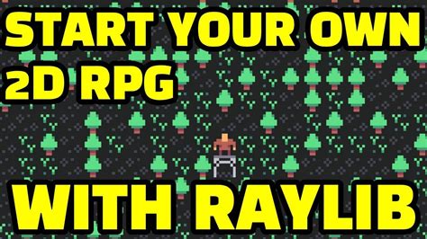 Start Your Own 2D RPG With Raylib TUTORIAL YouTube