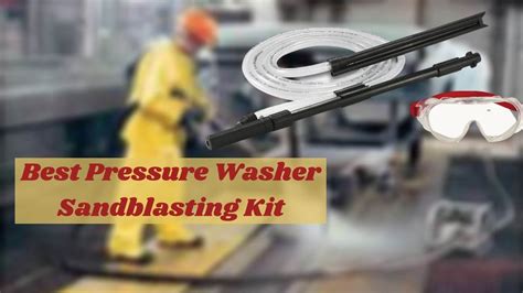 Best Pressure Washer Sandblasting Kit Top Reviews Of Youtube