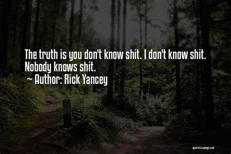 Top Nobody Knows The Truth Quotes Sayings