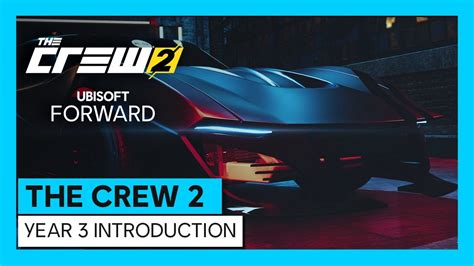 The Crew 2 Year 3 Introduction Ubi Fwd Ubisoft Youtube