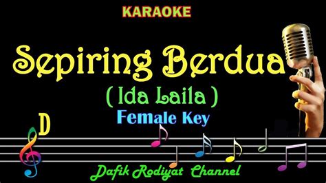 Sepiring Berdua Karaoke Ida Laila Nada Wanita Cewek Female Original