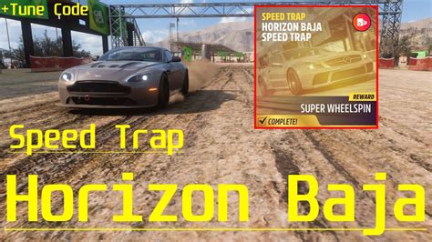 Horizon Baja Speed Trap Super GT A800 Tune Code Forza Horizon 5