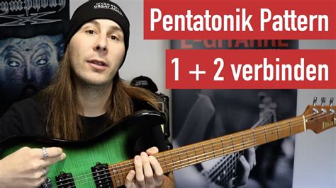 Pentatonik Licks Verbinden Pattern 1 2 Und Neue Gitarre Guitar