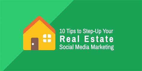 10 Tips To Step Up Your Real Estate Social Media Marketing In 2020