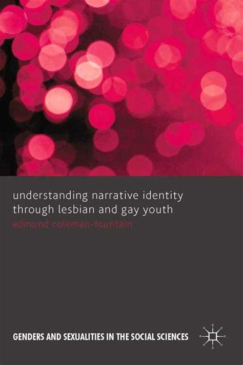 [pdf] Understanding Narrative Identity Through Lesbian And Gay Youth By