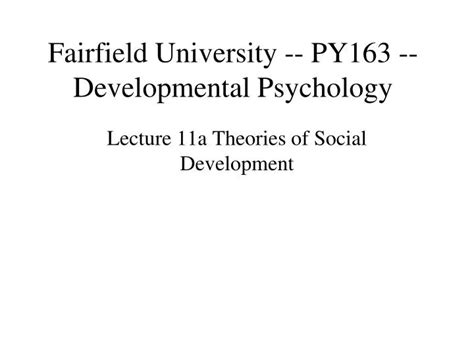 Ppt Fairfield University Py163 Developmental Psychology