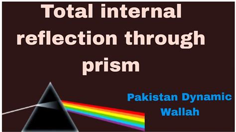 Total Internal Reflection Through Prism Class 10 Chapter 3 Geometrical Optics Youtube