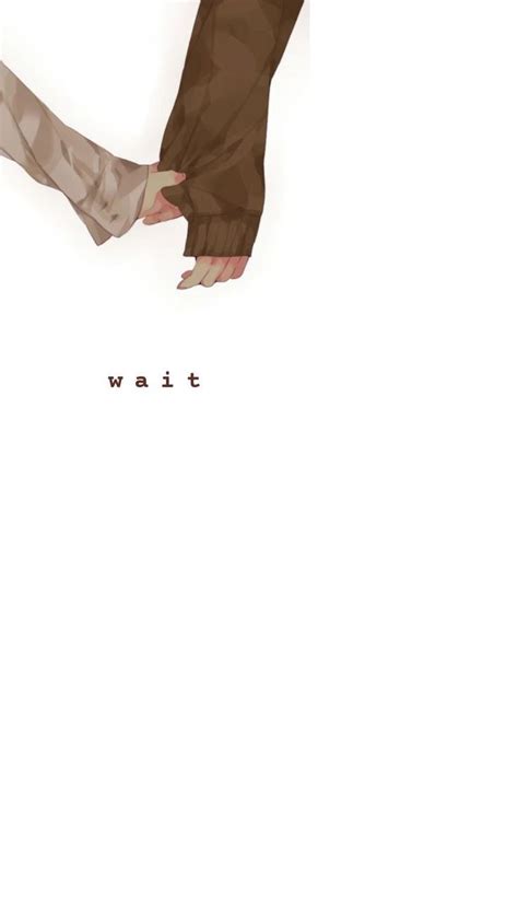 Two People Holding Hands With The Words Wait Above Them