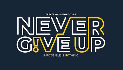 Premium Vector Never Give Up Typography Slogan Apparels Abstract