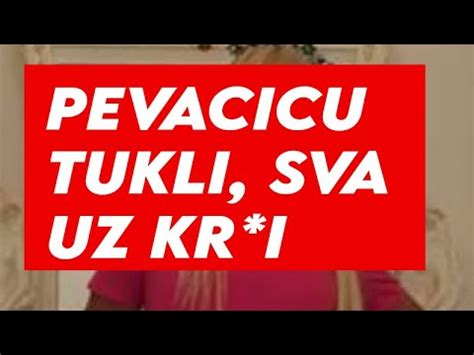 Nasu Poznatu Pevacicu Tukli Sva U Kr I Ostala Bez Kose Youtube