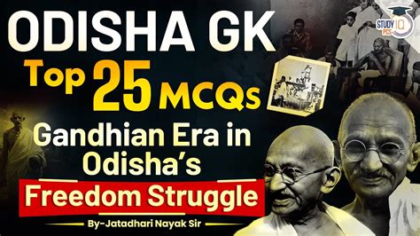 Odisha Gk L Top Mcqs Gandhian Era In Odishas Freedom Struggle