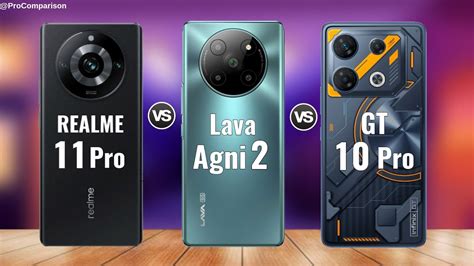 Realme 11 Pro Vs Lava Agni 2 Vs Infinix GT 10 Pro Full Comparison