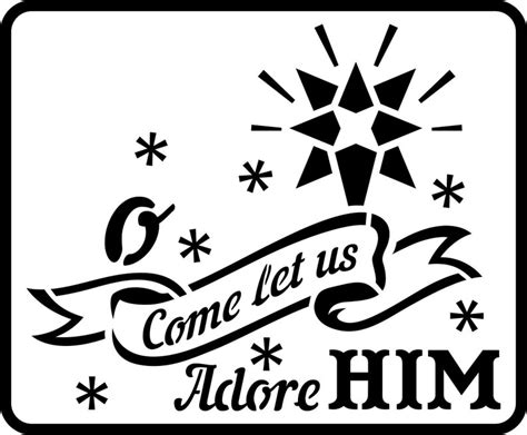 O Come Let Us Adore Him Jrv Stencil Co Etsy