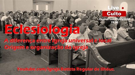 Eclesiologia Diferen A Entre Igreja Local E Universal Origem E