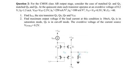 Solved Question 2 For The Cmos Class Ab Output Stage