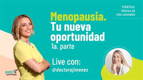 Live Con La Dra Jim Nez Menopausia Tu Nueva Oportunidad Parte