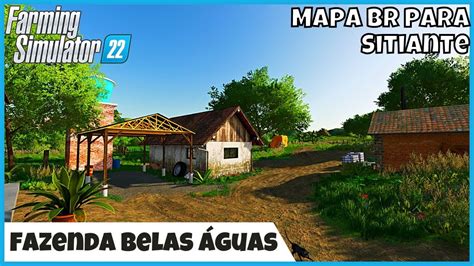 FS22 Mapas Fazenda Belas Aguas O Melhor Mapa BR Para Fazendeiro