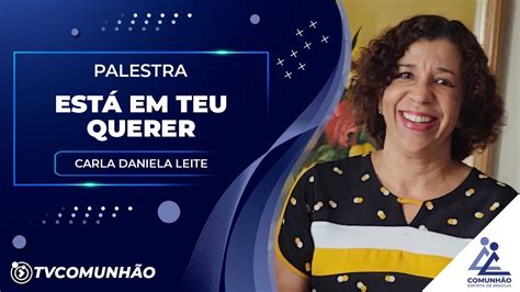 NOSSA FORÇA Carla Daniela Leite PALESTRA ESPÍRITA YouTube